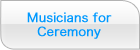 Musicians for Ceremony